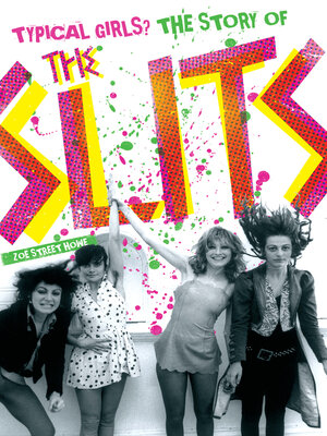 cover image of Typical Girls? the Story of the Slits